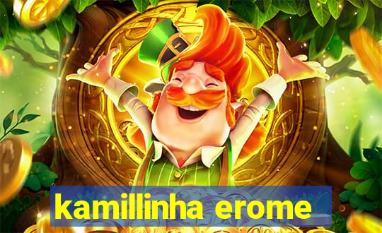 kamillinha erome